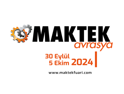 MAKTEK AVRASYA will open on September 30th